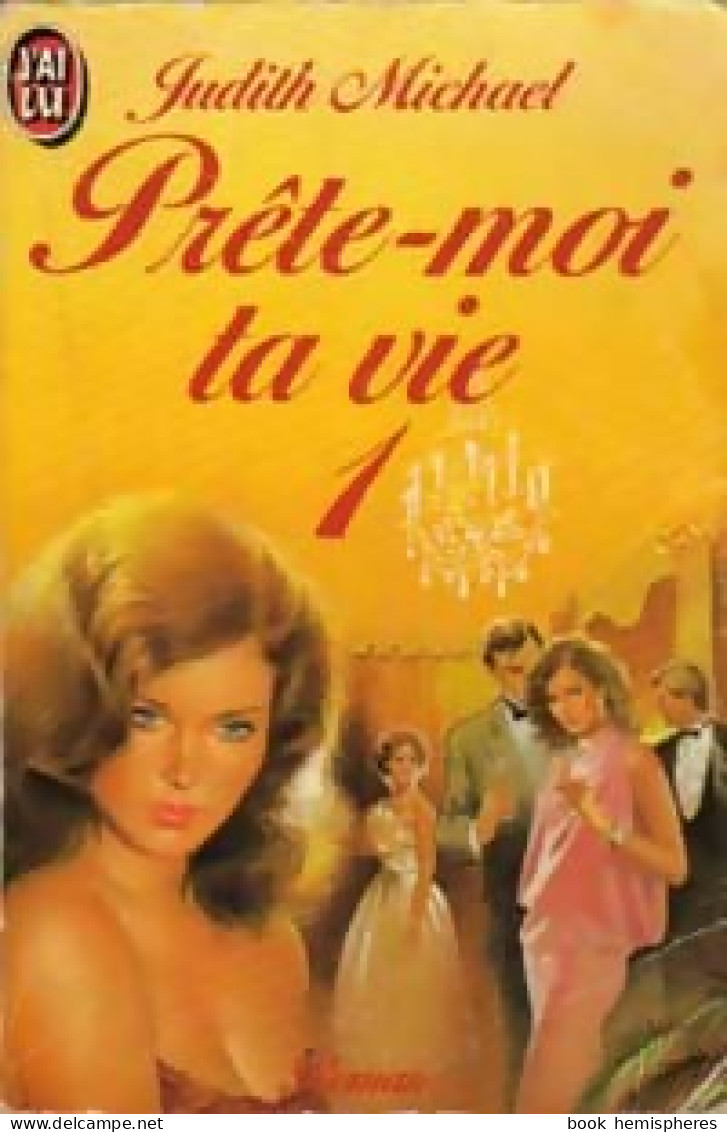 Prête-moi Ta Vie Tome I (1985) De Judith Michael - Romantik