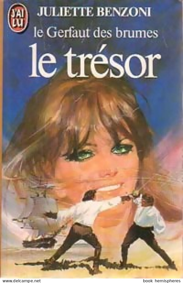 Le Gerfaut Des Brumes Tome III : Le Trésor (1983) De Juliette Benzoni - Historisch