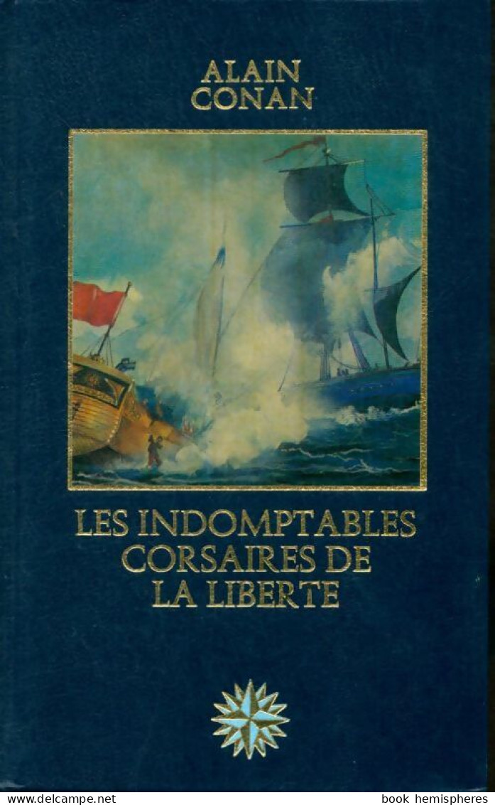 Les Indomptables Corsaires De La Liberté (1979) De Alain Conan - Histoire