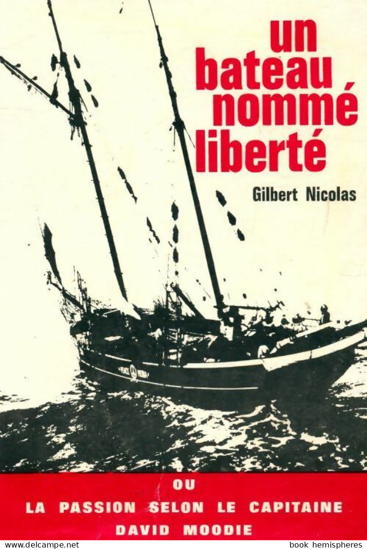 Un Bateau Nommé Liberté (1976) De Gilbert Nicolas - Reisen