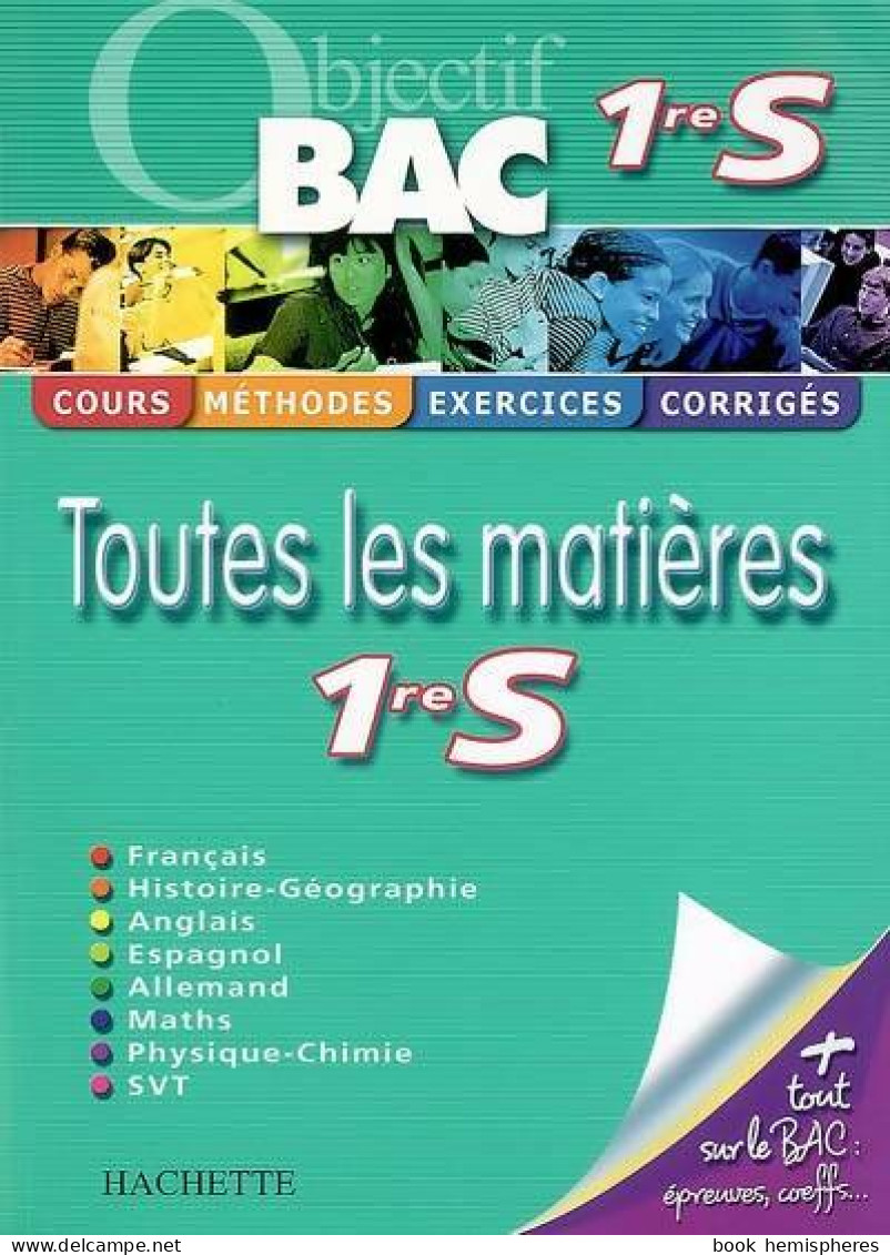 Objectif Bac Toutes Les Matières 1ère S (2006) De Jean Muracciole - 12-18 Jahre