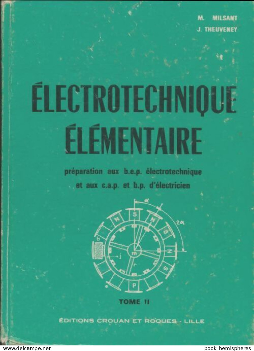 Électronique élémentaire Tome II (1979) De M. Milsant - 12-18 Years Old