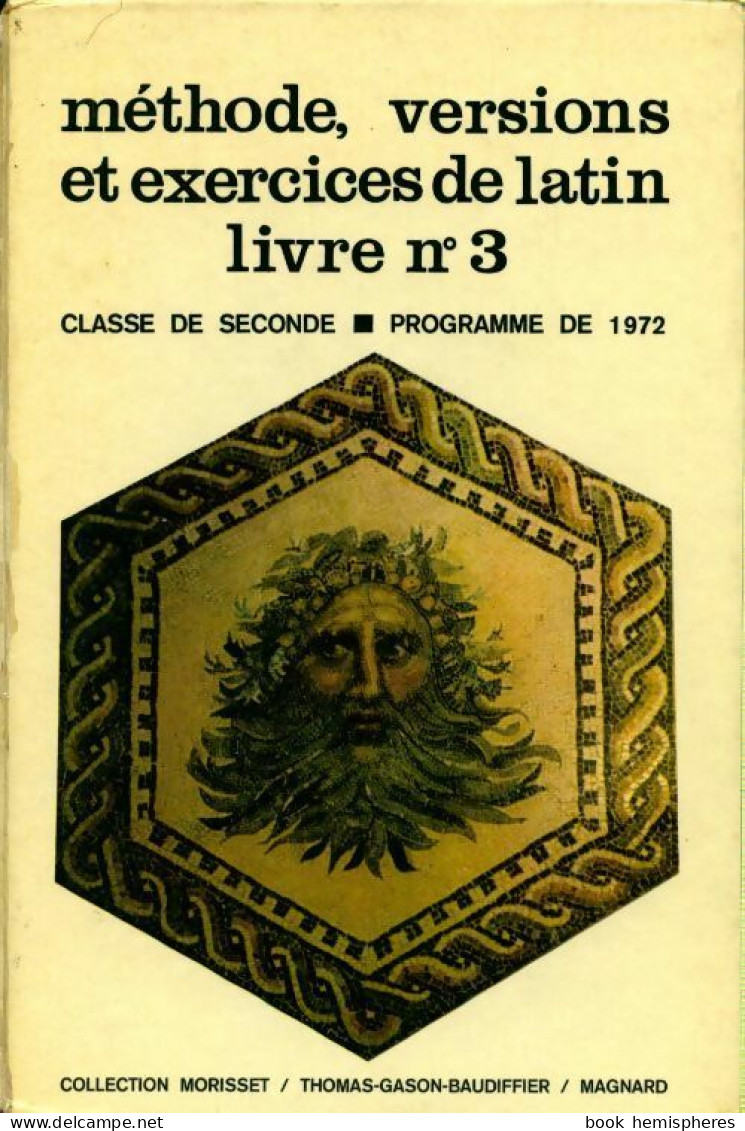 Méthode Versions Et Exercices De Latin Livre N°3. Classe De Seconde (1973) De Collectif - 12-18 Years Old