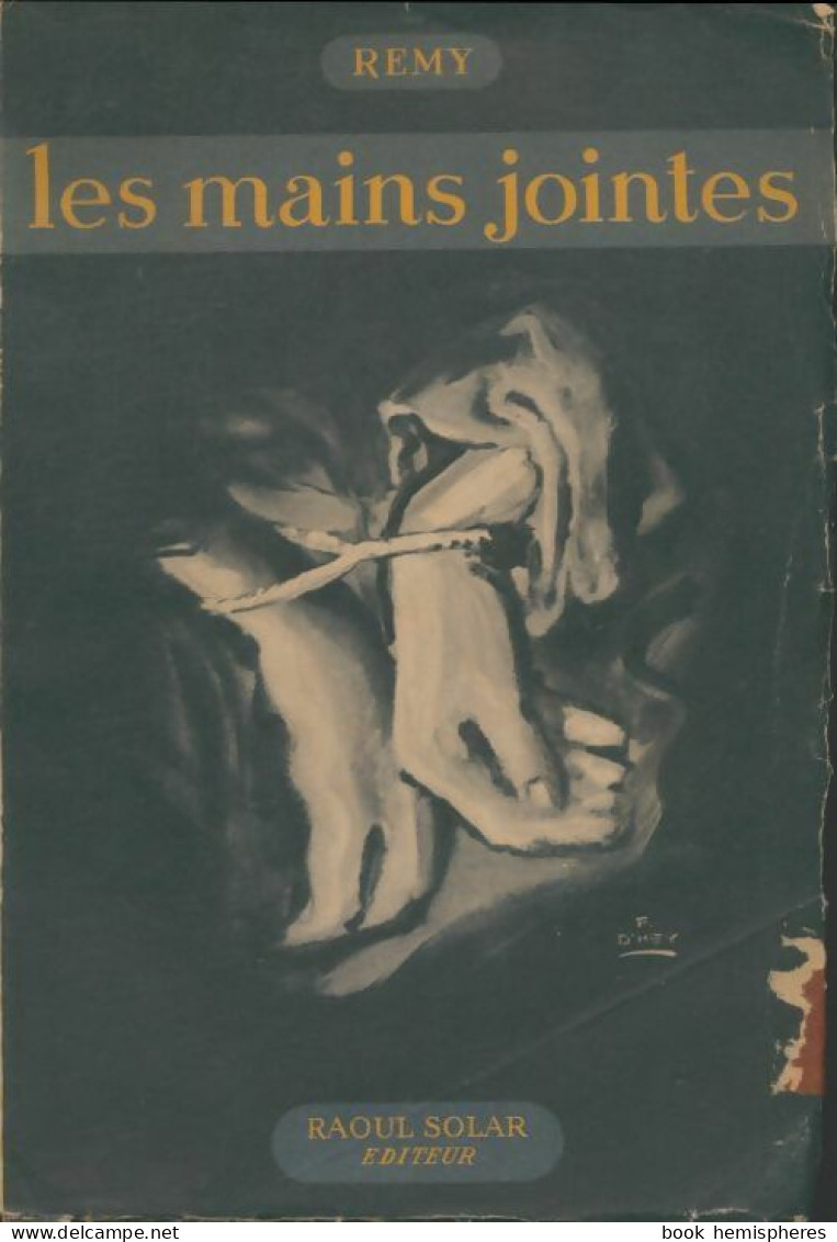 Les Mains Jointes (1949) De Rémy - Guerre 1939-45