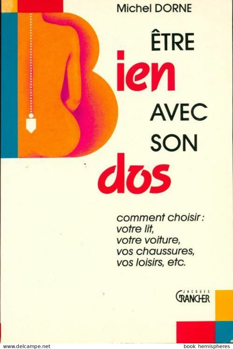 Etre Bien Avec Son Dos (1992) De Michel Dorne - Gezondheid