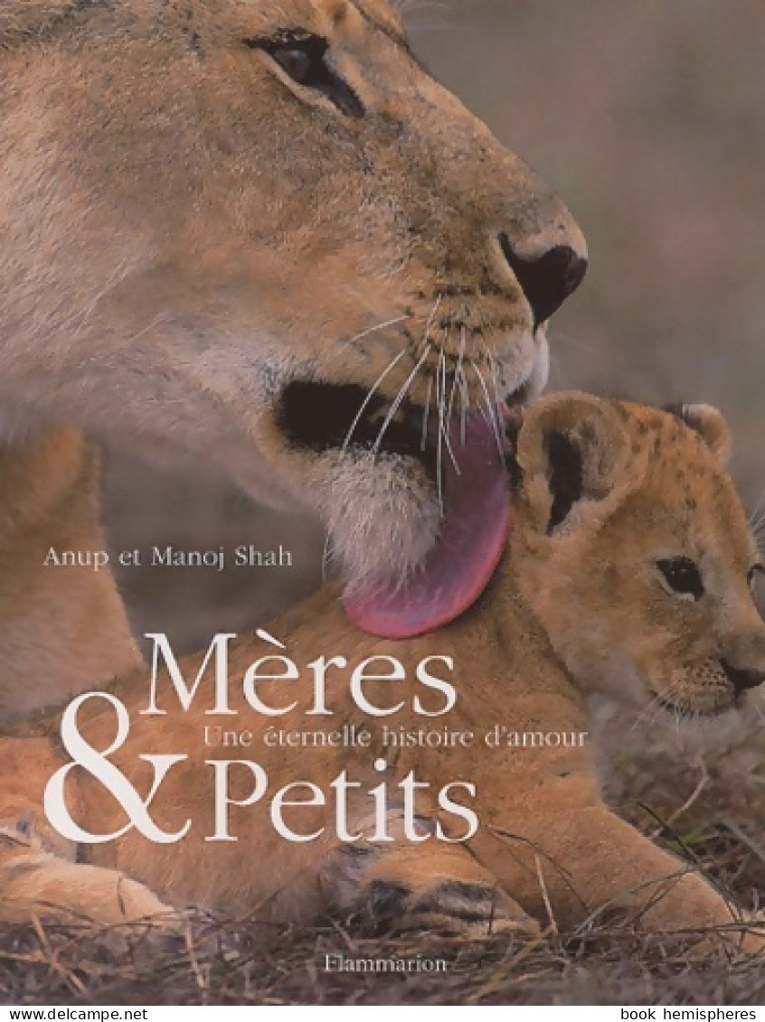Mères & Petits : Une éternelle Histoire D'amour (2003) De Anup Shah - Animaux