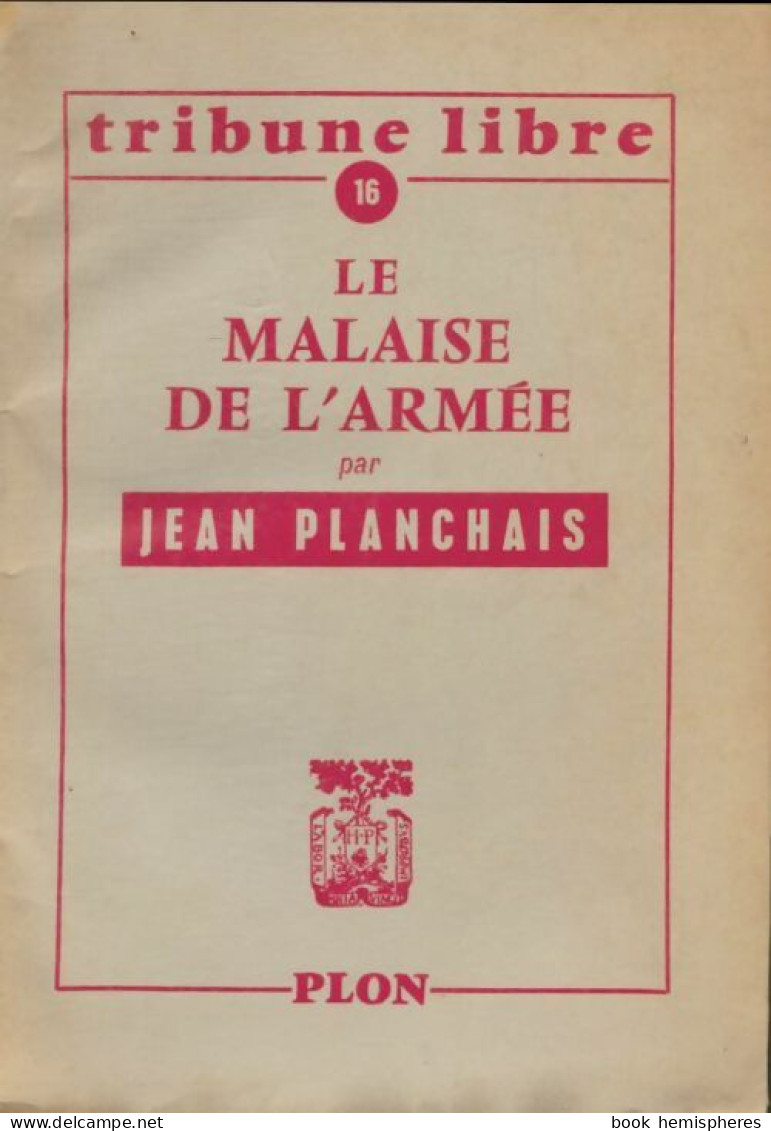 Tribune Libre N°16 : Le Malaise De L'armée (1958) De Collectif - Politiek