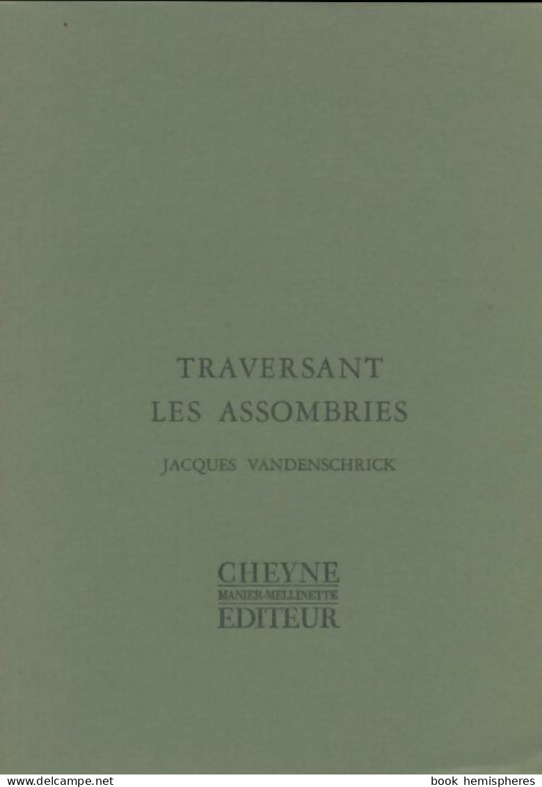 Traversant Les Assombries (2004) De Jacques Vandenschrick - Sonstige & Ohne Zuordnung