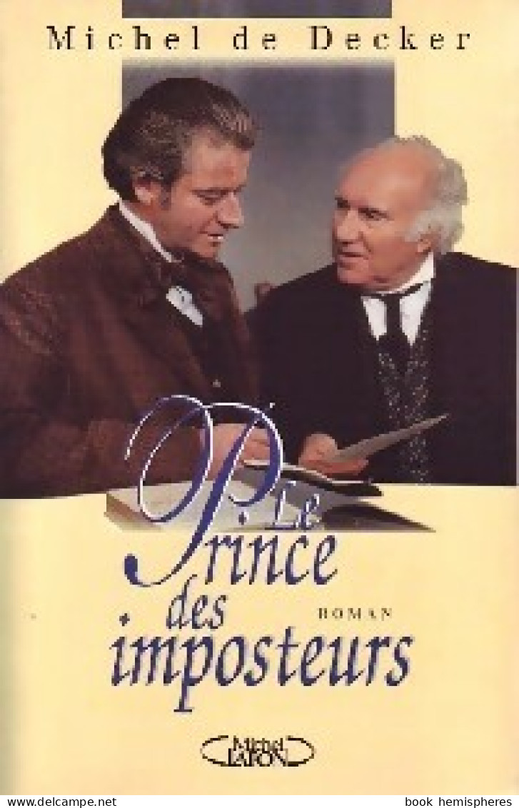 Le Prince Des Imposteurs (1996) De Michel De Decker - Historique