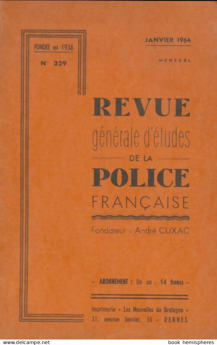 Revue Générale D'études De La Police Française N°329 (1964) De Collectif - Ohne Zuordnung