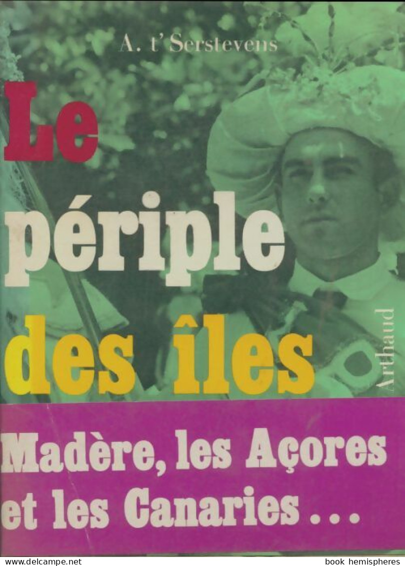 Le Périple Des îles Atlandides (1966) De Albert T'Serstevens - Tourism