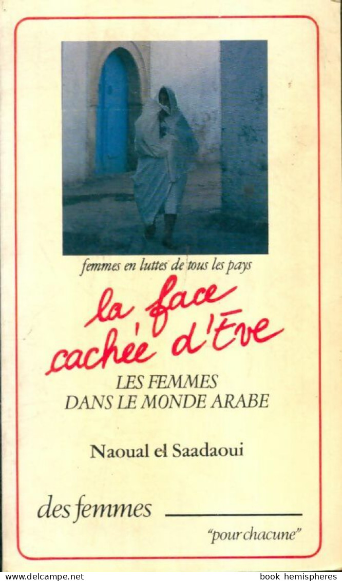 La Face Cachée D'Eve (1982) De Naoual El Saadaoui - Otros & Sin Clasificación