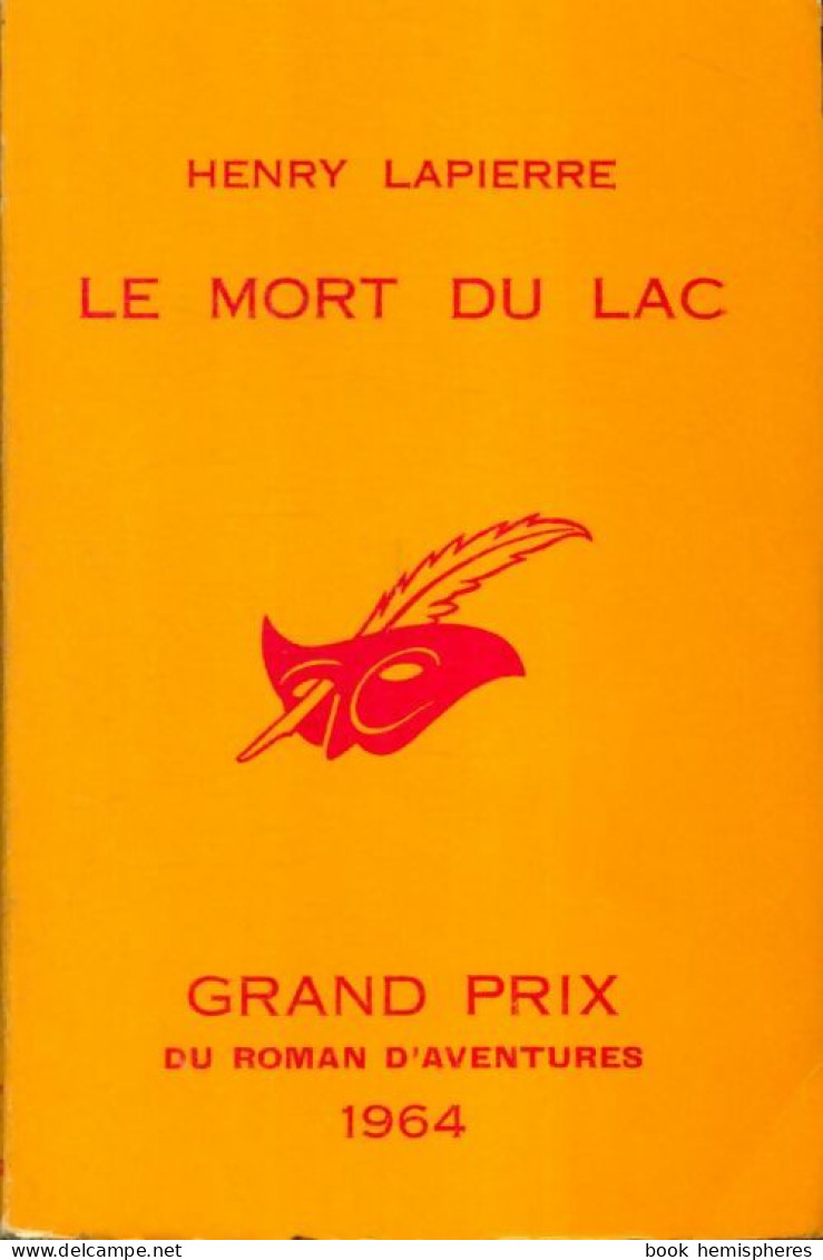 Le Mort Du Lac (1964) De Henry Lapierre - Otros & Sin Clasificación