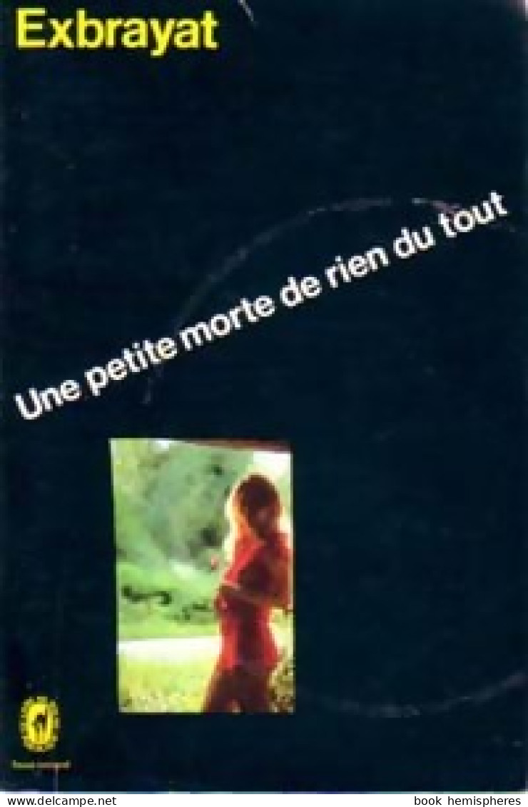 Une Petite Morte De Rien Du Tout (1973) De Charles Exbrayat - Sonstige & Ohne Zuordnung