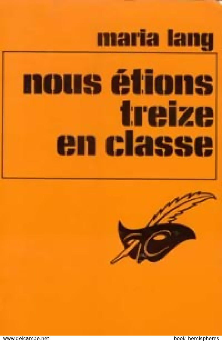 Nous étions Treize En Classe (1976) De Maria Lang - Andere & Zonder Classificatie