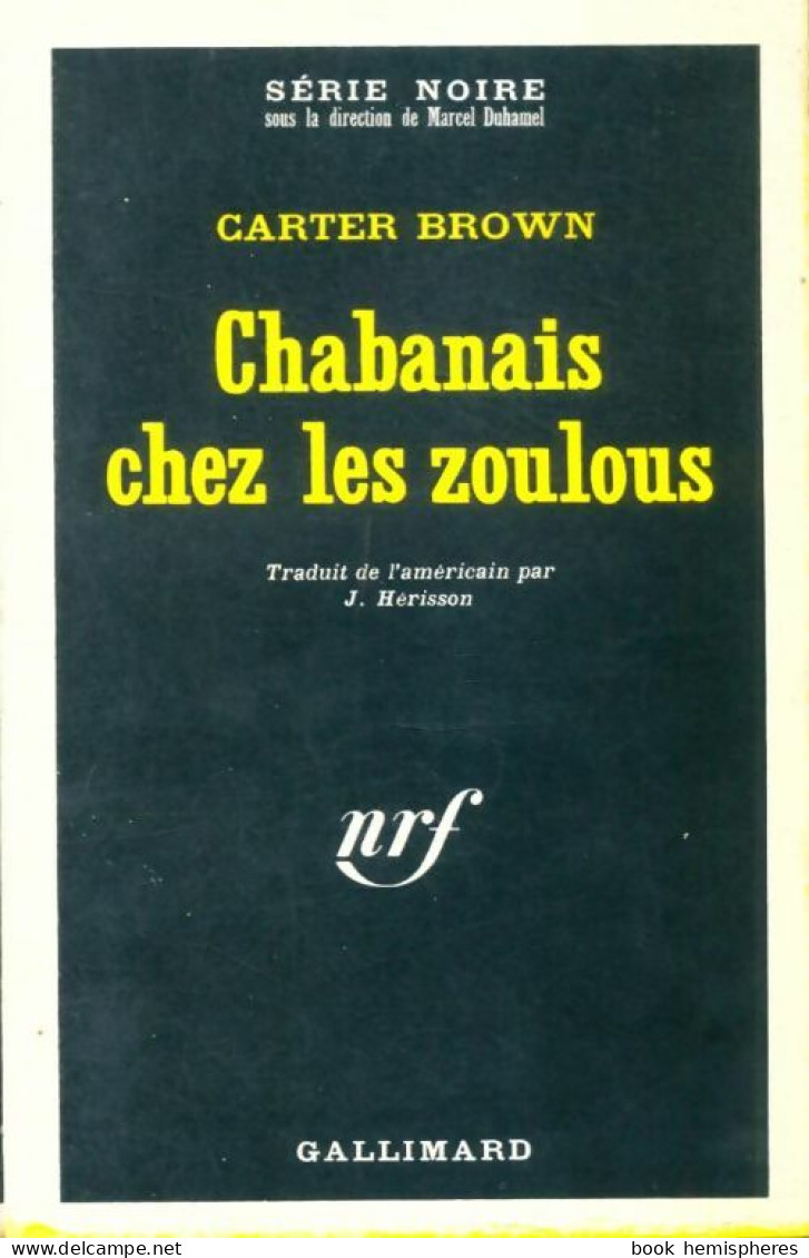 Chabanais Chez Les Zoulous (1970) De Carter Brown - Andere & Zonder Classificatie