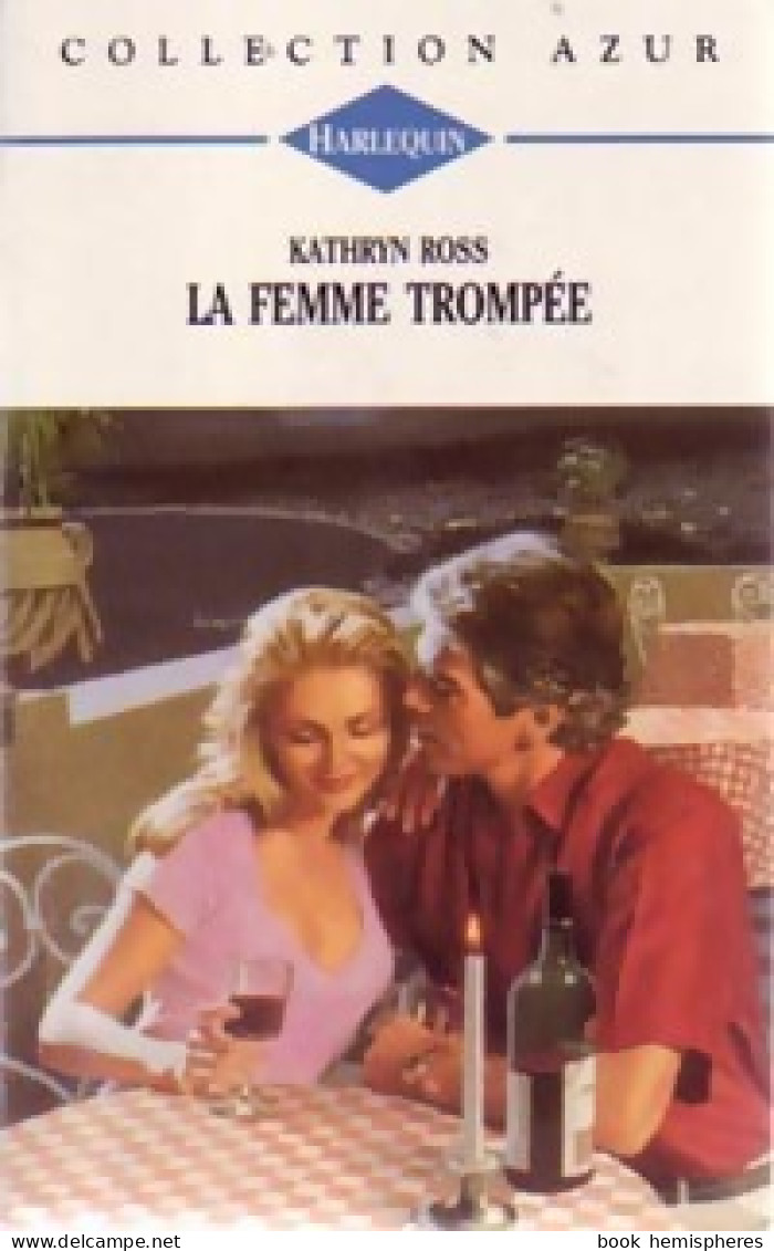 La Femme Trompée (1994) De Kathryn Ross - Romantique