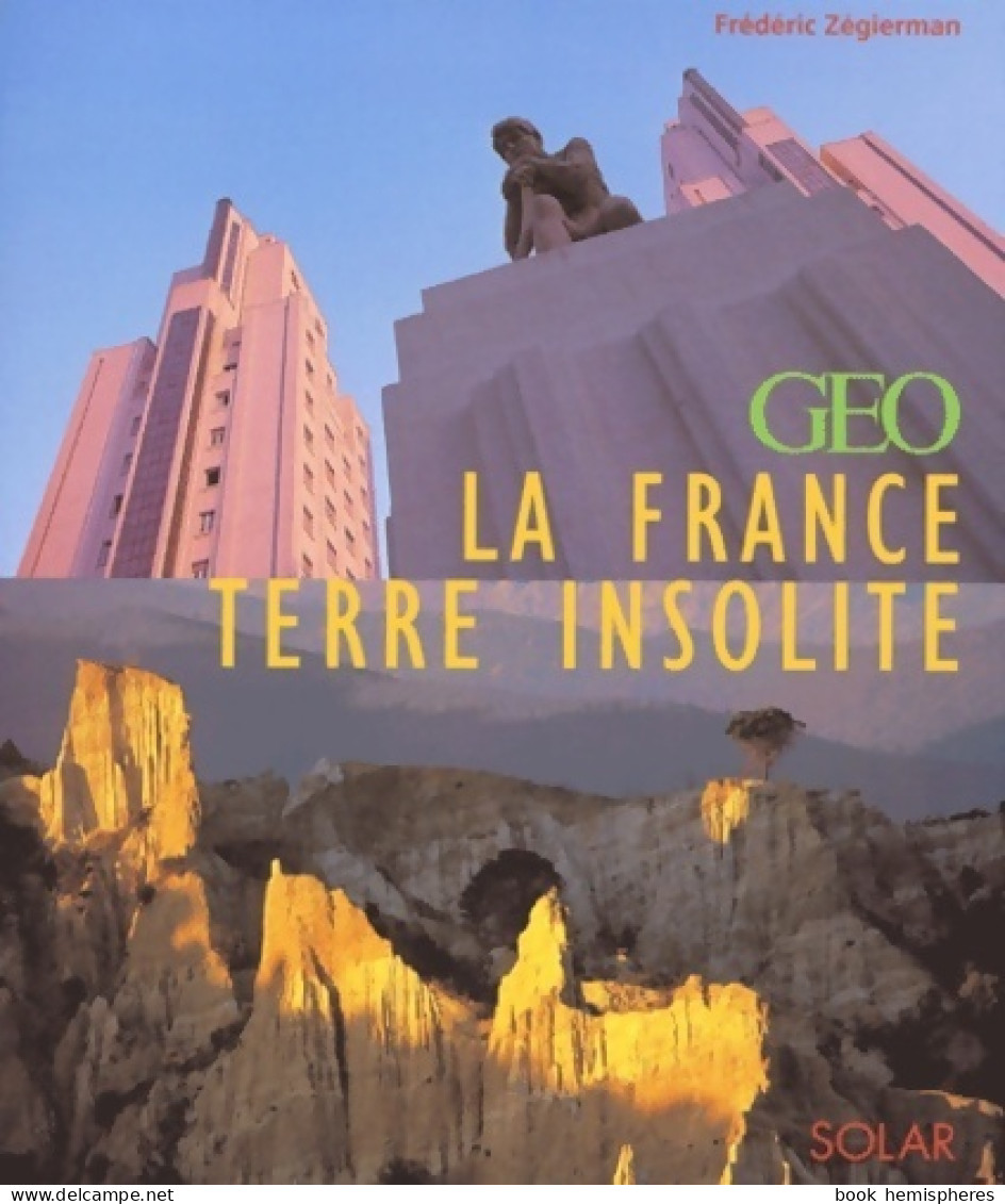 La France Insolite Terre (2001) De Frédéric Zegerman - Toerisme