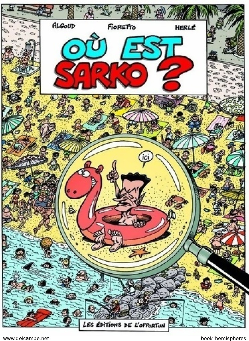 Où Est Sarko? (2011) De Albert Algoud - Humour