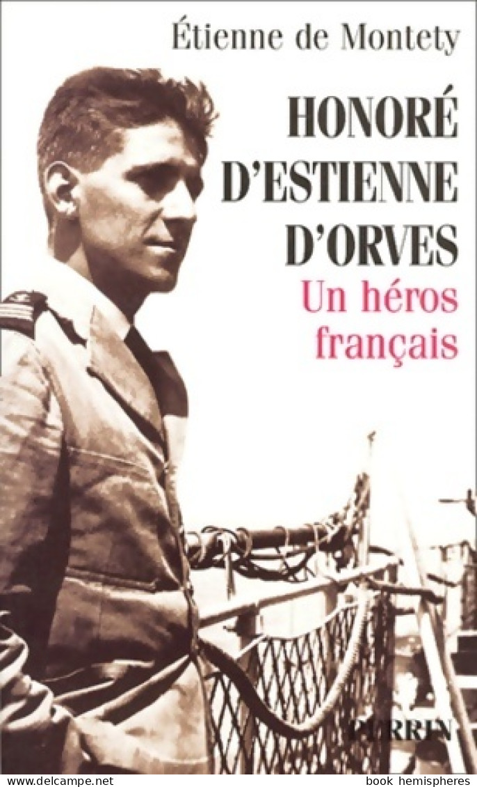 Honoré D'estienne D'orves Un Héros Français (2001) De Etienne De Montéty - War 1939-45