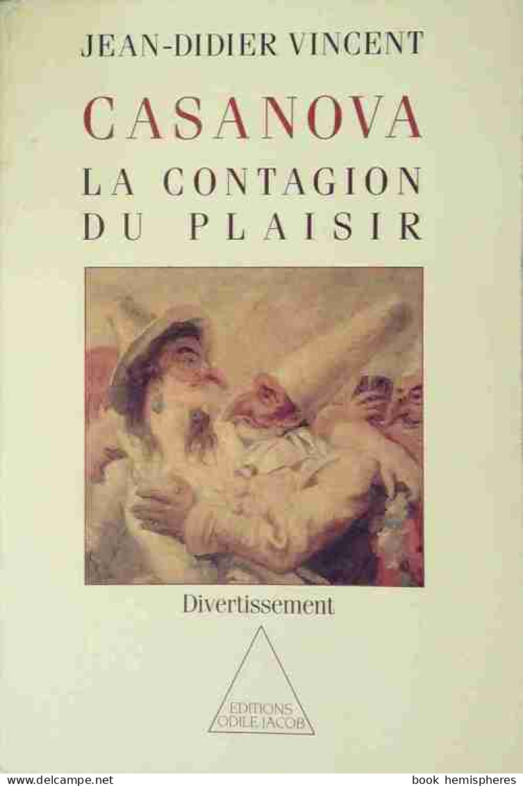 Casanova. La Contagion Du Plaisir (1990) De Jean-Didier Vincent - Otros & Sin Clasificación