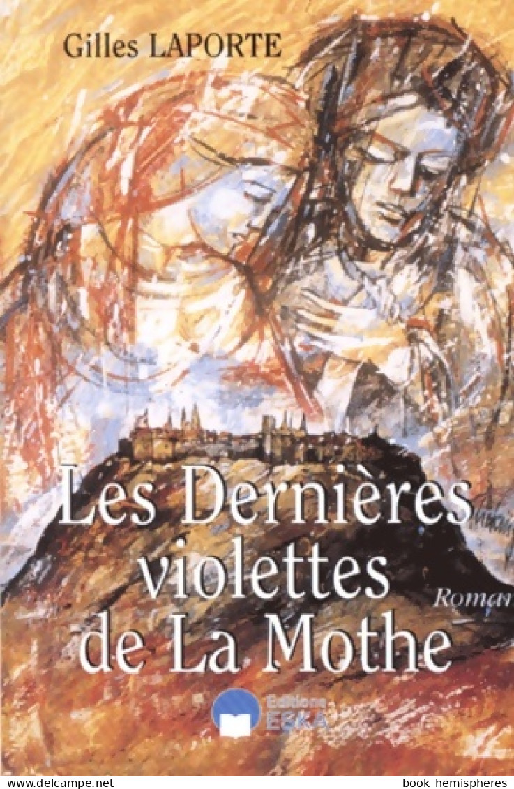 Les Dernières Violettes De La Mothe (1997) De G. Laporte - Historique