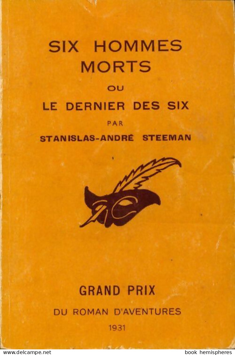 Six Hommes Morts (Le Dernier Des Six) (1952) De Stanislas-André Steeman - Sonstige & Ohne Zuordnung