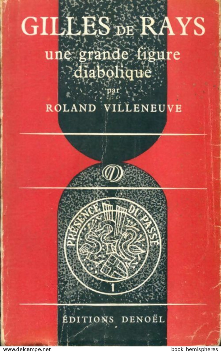 Gilles De Rays, Une Grande Figure Diabolique (1955) De Roland Villeneuve - Geschichte