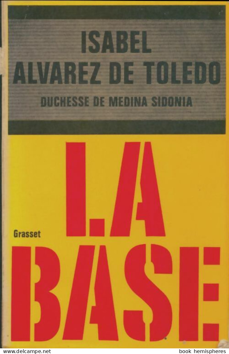 La Base (1971) De Isabel Alvarez De Toledo - Otros & Sin Clasificación