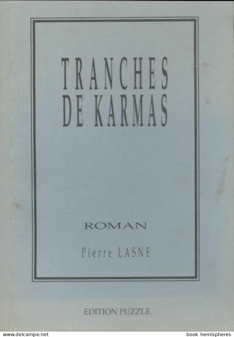 Tranches De Karmas (1991) De Pierre Lasne - Autres & Non Classés