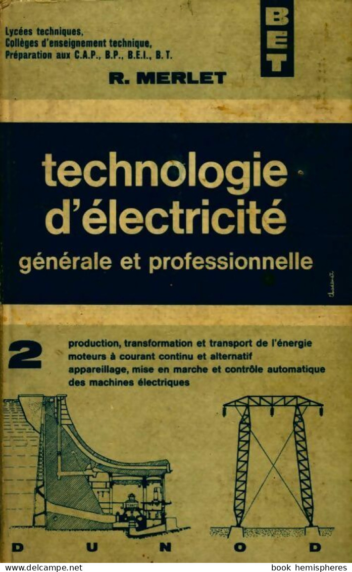 Technologie D'électricité Tome II (1966) De R. Merlet - 12-18 Years Old