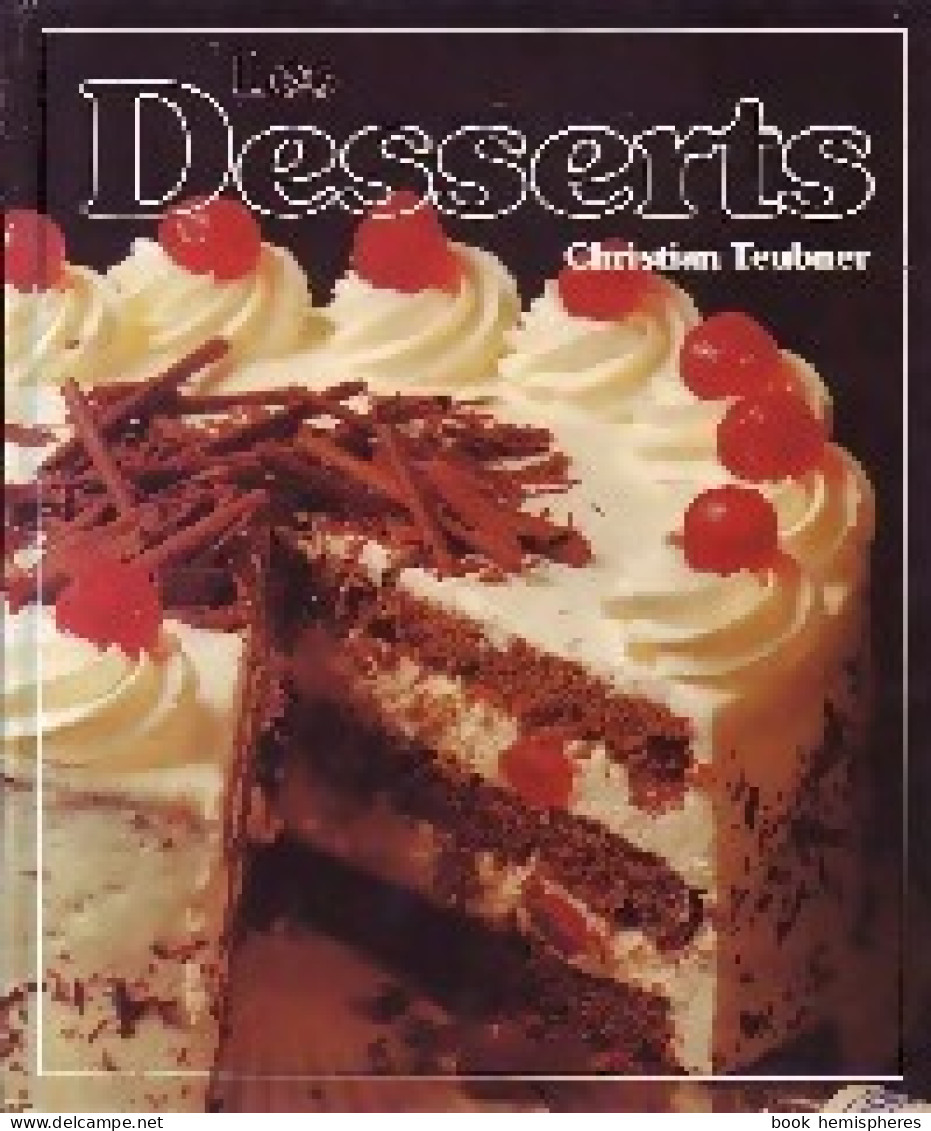 Les Desserts (1988) De Christian Teubner - Gastronomie