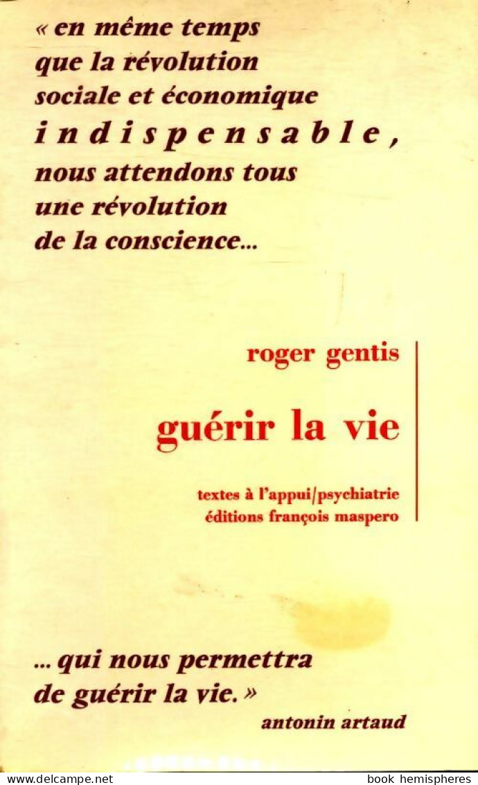 Guérir La Vie (1974) De Roger Gentis - Psychologie & Philosophie