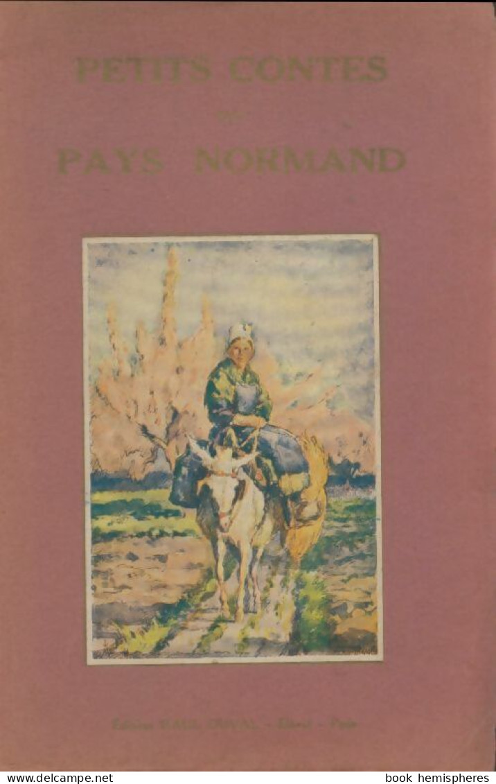 Petits Contes Du Pays Normand (1938) De Collectif - Sonstige & Ohne Zuordnung