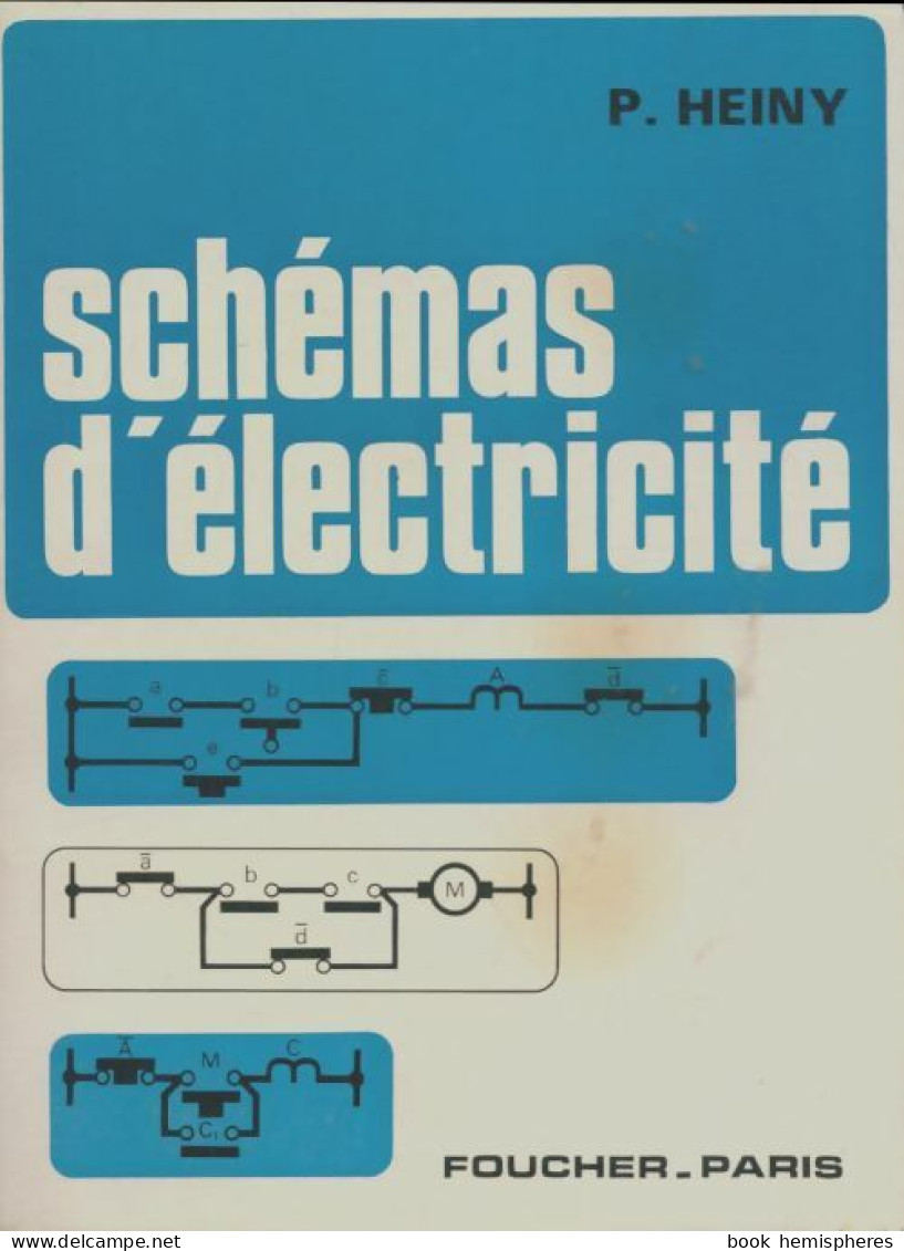 Schémas D'électricité (1970) De P. Heiny - Non Classés