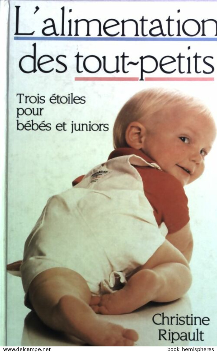 Trois étoiles Pour Bébés Et Juniors (1989) De Christine Ripault - Gezondheid