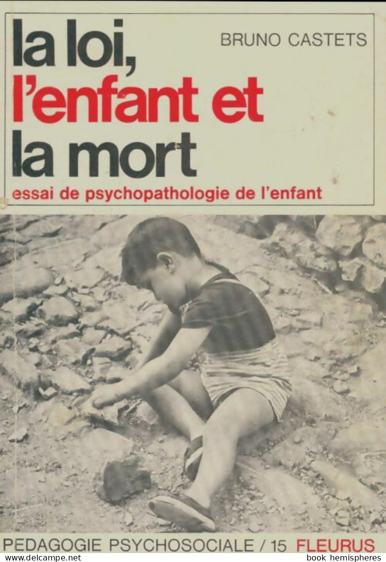 La Loi, L'enfant Et La Mort (1974) De Bruno Castets - Psychologie/Philosophie