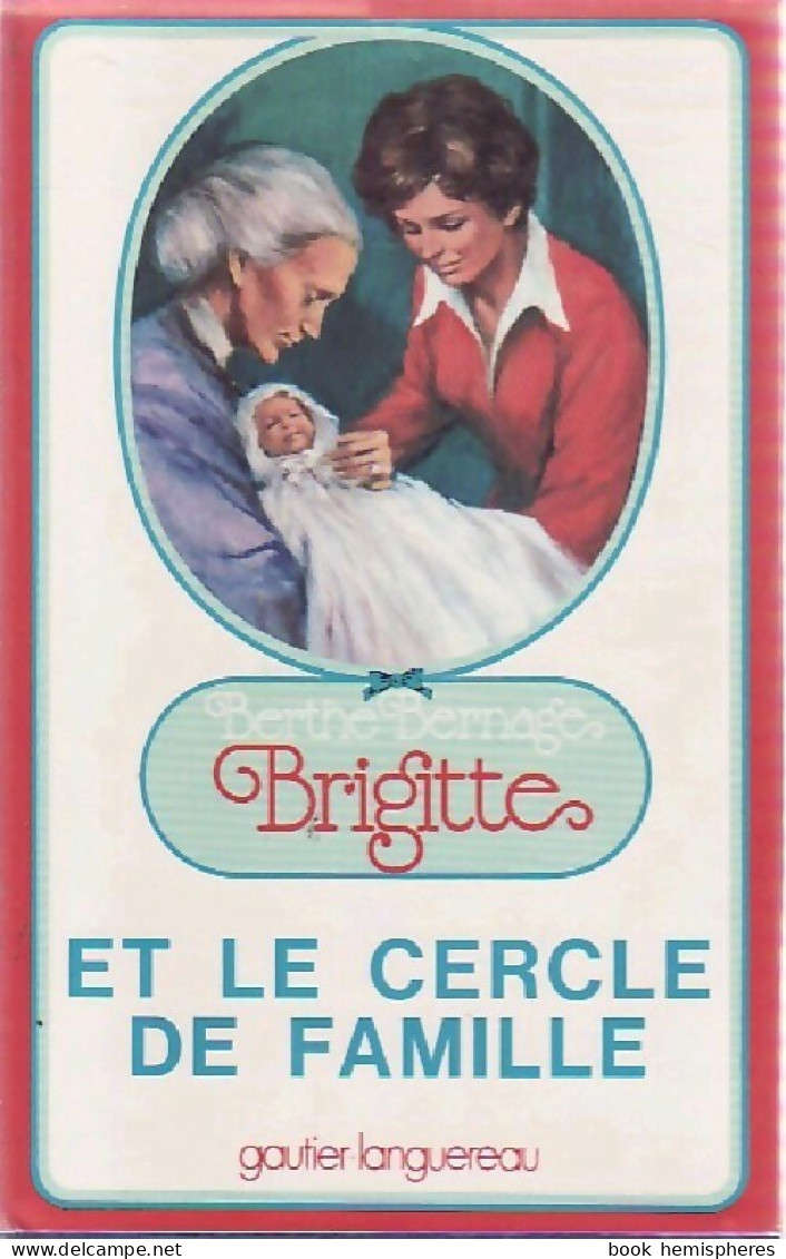 Brigitte Et Le Cercle De Famille (1978) De Berthe Bernage - Autres & Non Classés