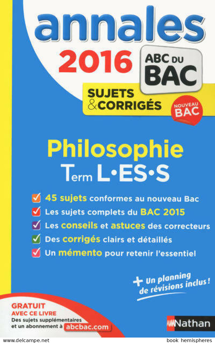 Philosophie Terminales L, ES, S. Sujets & Corrigés 2016 (2015) De Collectif - 12-18 Jahre