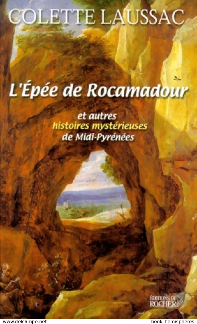L'epée De Rocamadour (2001) De Colette Laussac - Historique