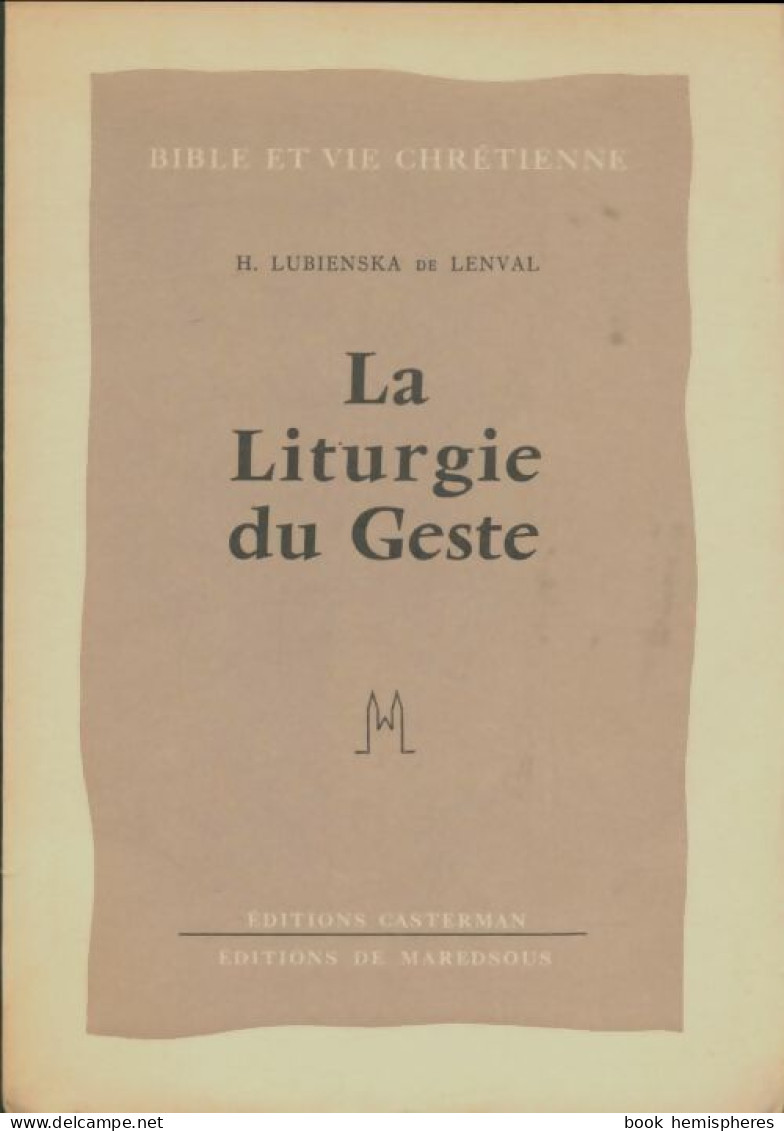 La Liturgie Du Geste (1957) De Hélène Lubienska De Lenval - Religion
