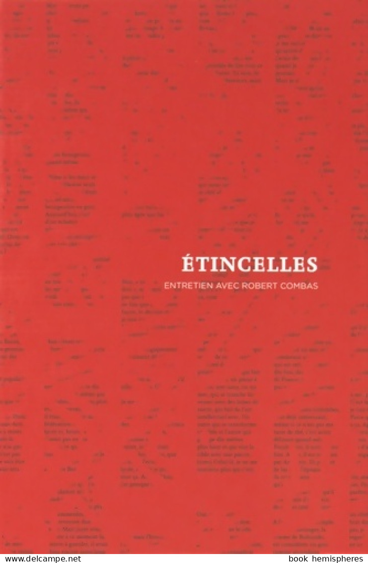 Etincelles. Entretien Avec Robert Combas (2015) De Collectif - Art