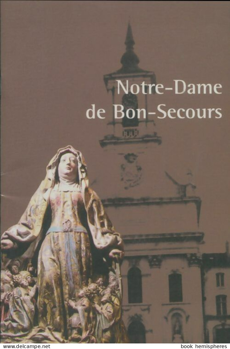 Notre-Dame De Bon-Secours (0) De Collectif - Geschichte
