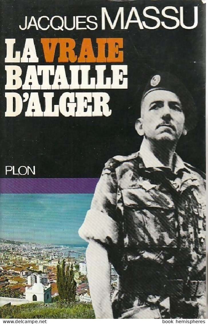 La Vraie Bataille D'Alger (1971) De Jacques Massu - History