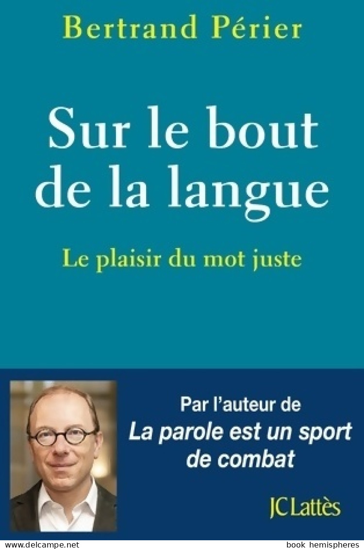 Sur Le Bout De La Langue (2019) De Bertrand Périer - Other & Unclassified