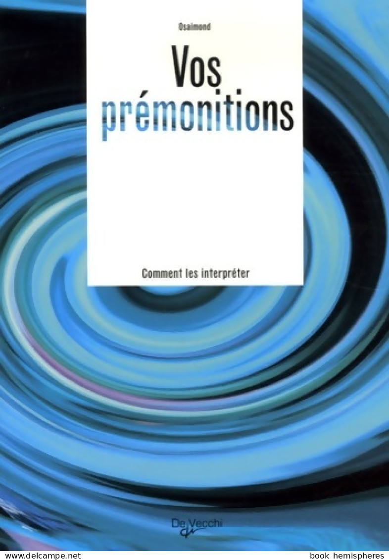 Prémonitions (2006) De Osaimond - Esoterismo