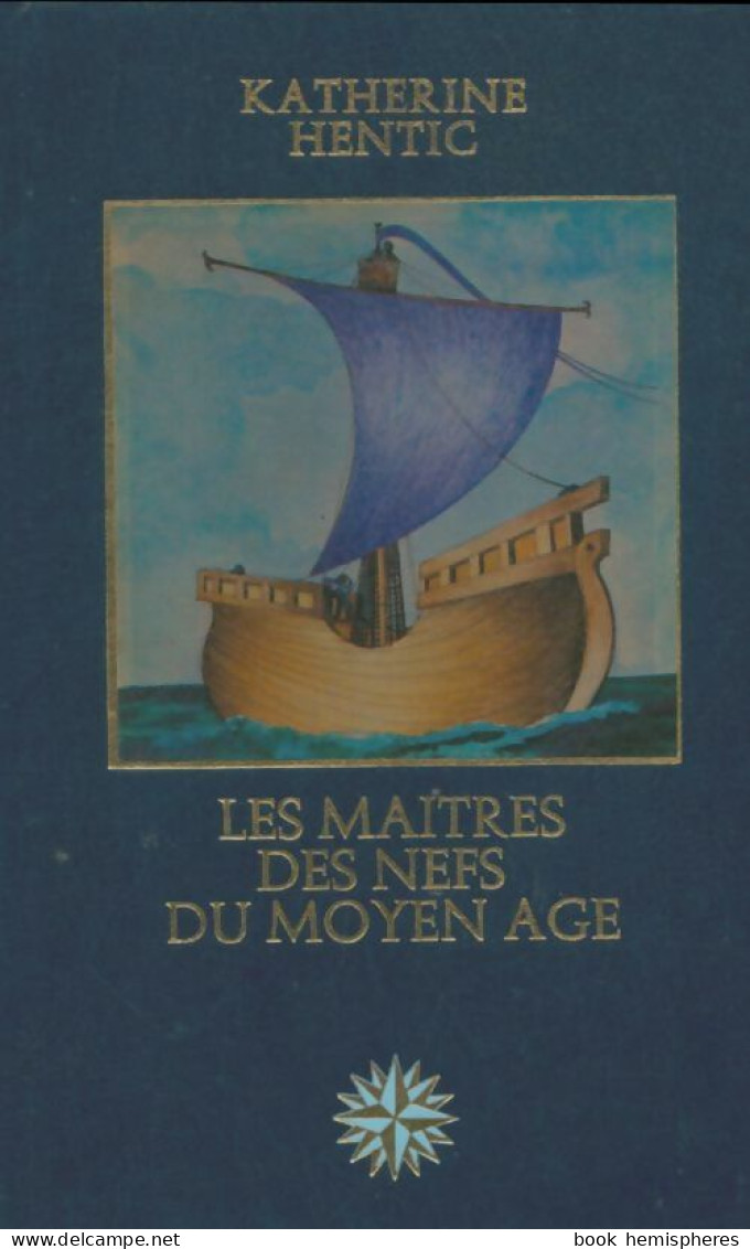 Les Maîtres Des Nefs Du Moyen-Âge (1978) De Katherine Hentic - History