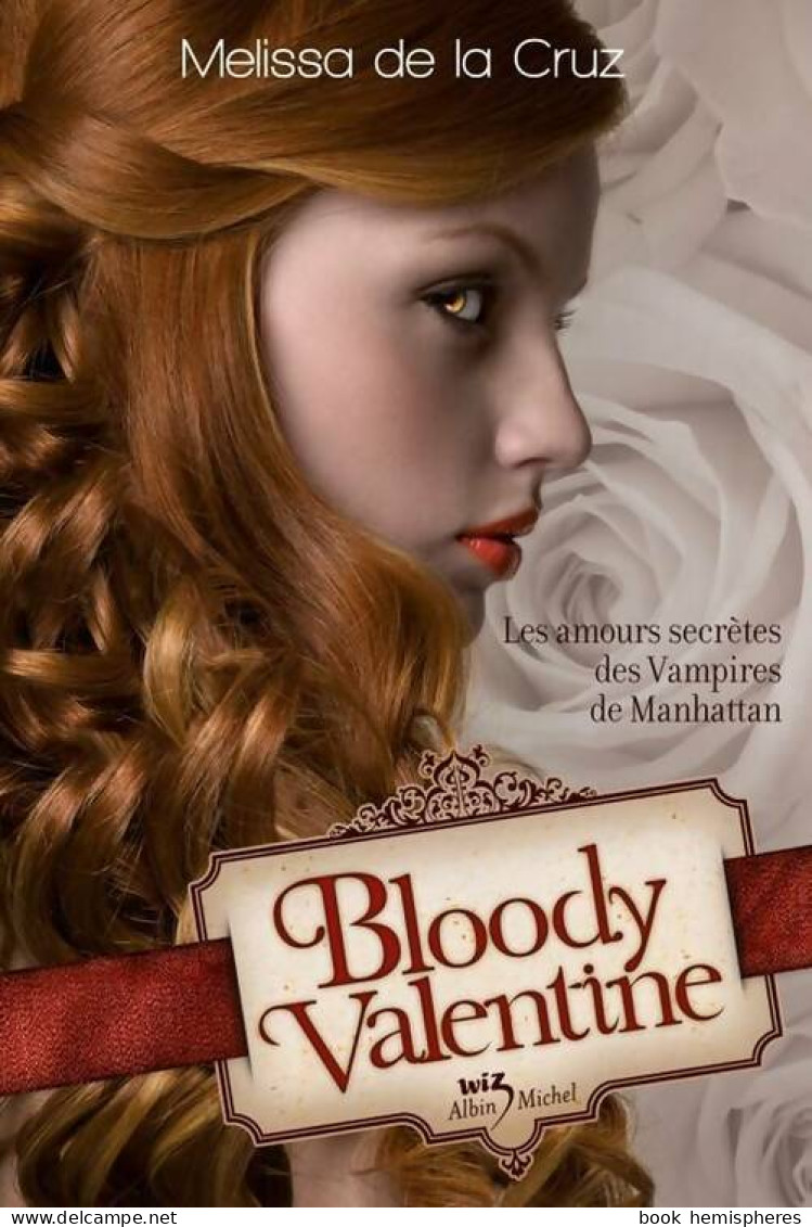 Bloody Valentine (2011) De Melissa De La Cruz - Sonstige & Ohne Zuordnung