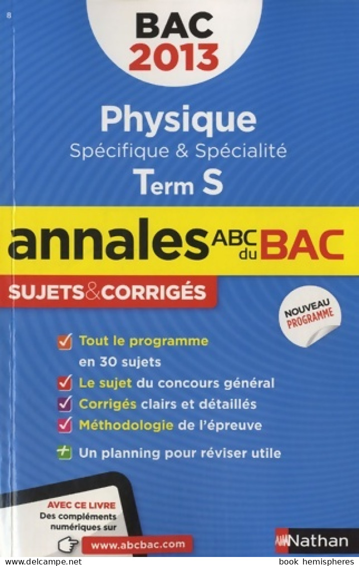 Physique Terminale S Spécifique & Spécialité Sujets & Corrigés 2013 (2012) De Collectif - 12-18 Años