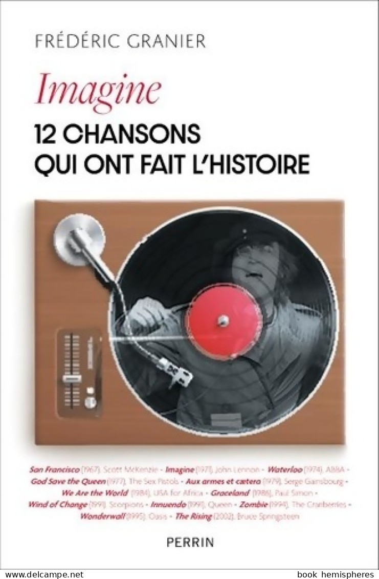 Imagine. 12 Chansons Qui Ont Fait L'histoire (2023) De Frédéric Granier - Musik